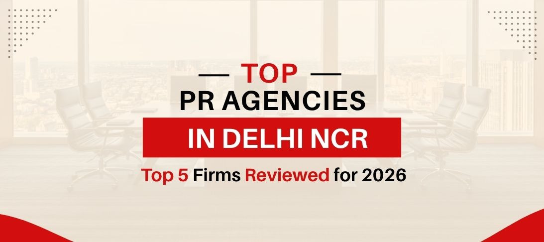 Top PR Agencies in Delhi NCR